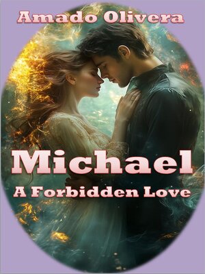 cover image of Michael  a Forbidden Love
